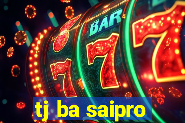 tj ba saipro